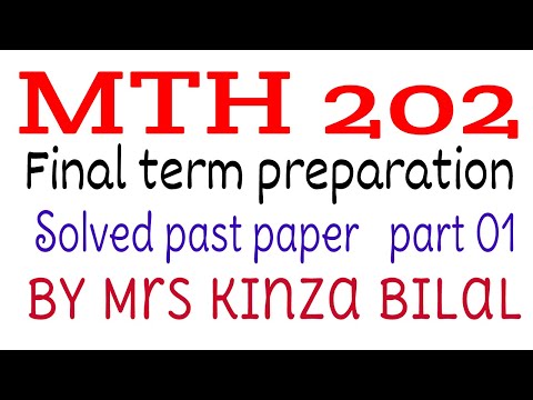 MTH202 Final Term Preparation| Past Paper solved | Kinza Bilal | Education World