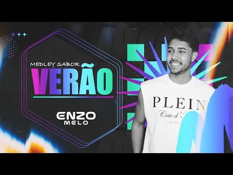 PRÉVIA Medley Sabor Verão - Enzo Melo (É o enzinho sempre largando na frente) 