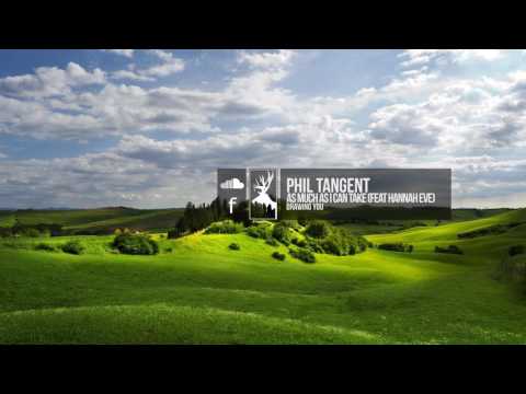 Phil Tangent - As Much As I Can Take (feat Hannah Eve)