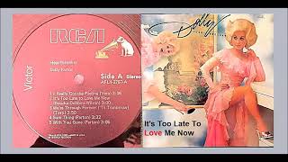 Dolly Parton - It&#39;s Too Late To Love Me Now