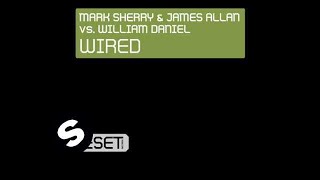 Mark Sherry & James Allan vs William Daniel - Wired(Original