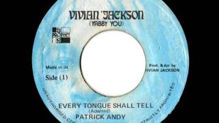 PATRICK ANDY   Every tongue shall tell 1978 Vivian Jackson