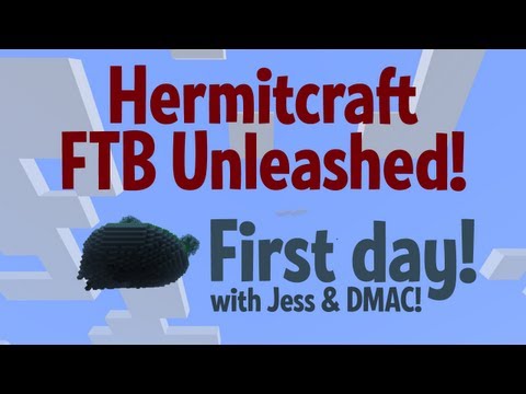 Hermitcraft FTB Unleashed! First day! With @jessassin and @kingdaddyDMAC!