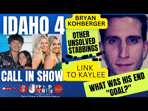 Idaho 4 Discussion and Call in Show | Who is Bryan Kohberger? How is he connected?