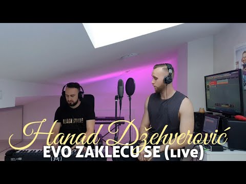 HANAD DZEHVEROVIC - EVO ZAKLECU SE (live)