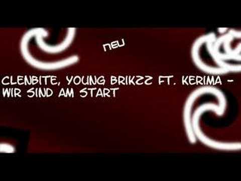 Kerima ft.Clenbite & YoungBrikZZ - wir sind am Start