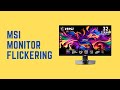 MSI Monitor Flickering Fixed Easily And Quickly