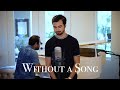 Without a Song (from Great Day) - Anthony León, Tenor Without a Song (from Great Day) - Anthony León, Tenor