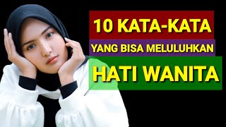 Download lagu 10 KATA-KATA YANG BISA MELULUHKAN HATI WANITA mp3