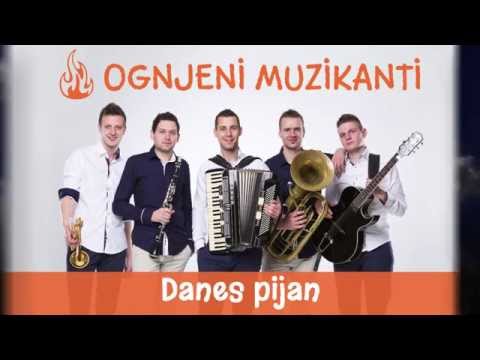 Ognjeni muzikanti - Danes pijan