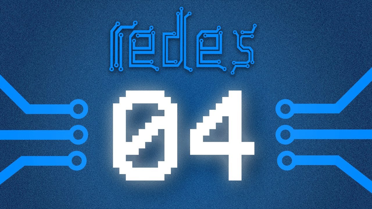 Evolução das Redes - Curso Redes #04