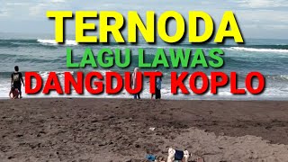 Download lagu TERNODA LAGU LAWAS DANGDUT KOPLO mp3 Download lagu TERNODA LAGU LAWAS DANGDUT KOPLO mp3
