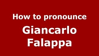 How to pronounce Giancarlo Falappa
