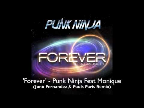 'Forever' - Punk Ninja Feat Monique (Jono Fernandez & Pauls Paris Remix)