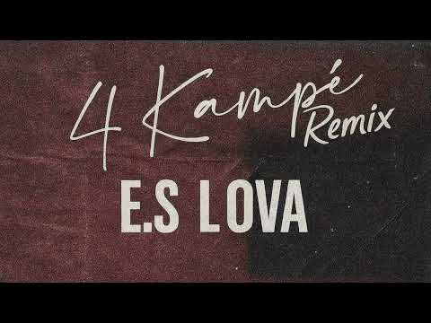 E.S Lova - 4 Kamp&eacute; Remix (non officiel)