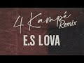 E S Lova 4 Kampé Remix Non Officiel