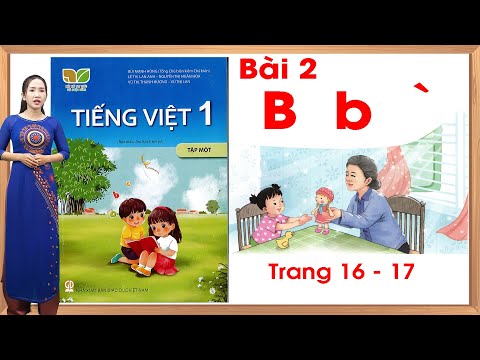 Tiếng việt lớp 1 Bài 2 B b - Sách kết nối tri thức