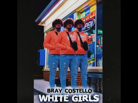Bray Costello - White Girls (Prod. CASUAL AFFAIRS) *** Official Music Video ***