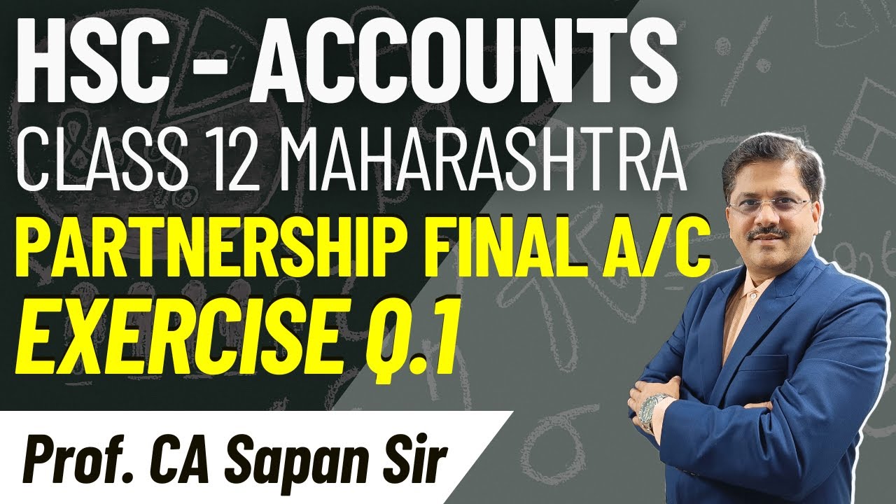 Q.1 Amitbhai and Narendrabhai | Partnership Final Accounts | Accounts | HSC Class 12 | CA Sapan Sir