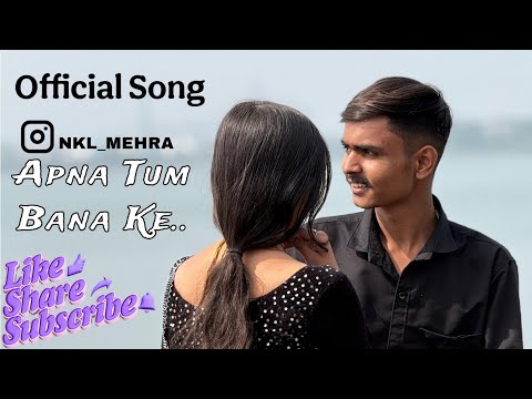Beetin Baten || Apna tum Bana Ke || Struggle Song ||  NKL Mehra  