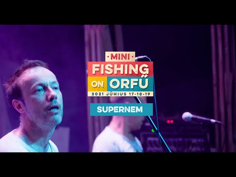 Supernem - MiniFishing on Orfű 2021 (Teljes koncert)