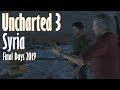 Uncharted 3 Syria Co-op Adventure | Final Days 2019