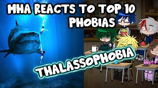 MHA/BNHA Reacts to Our World Top 10 Phobias  Gacha
