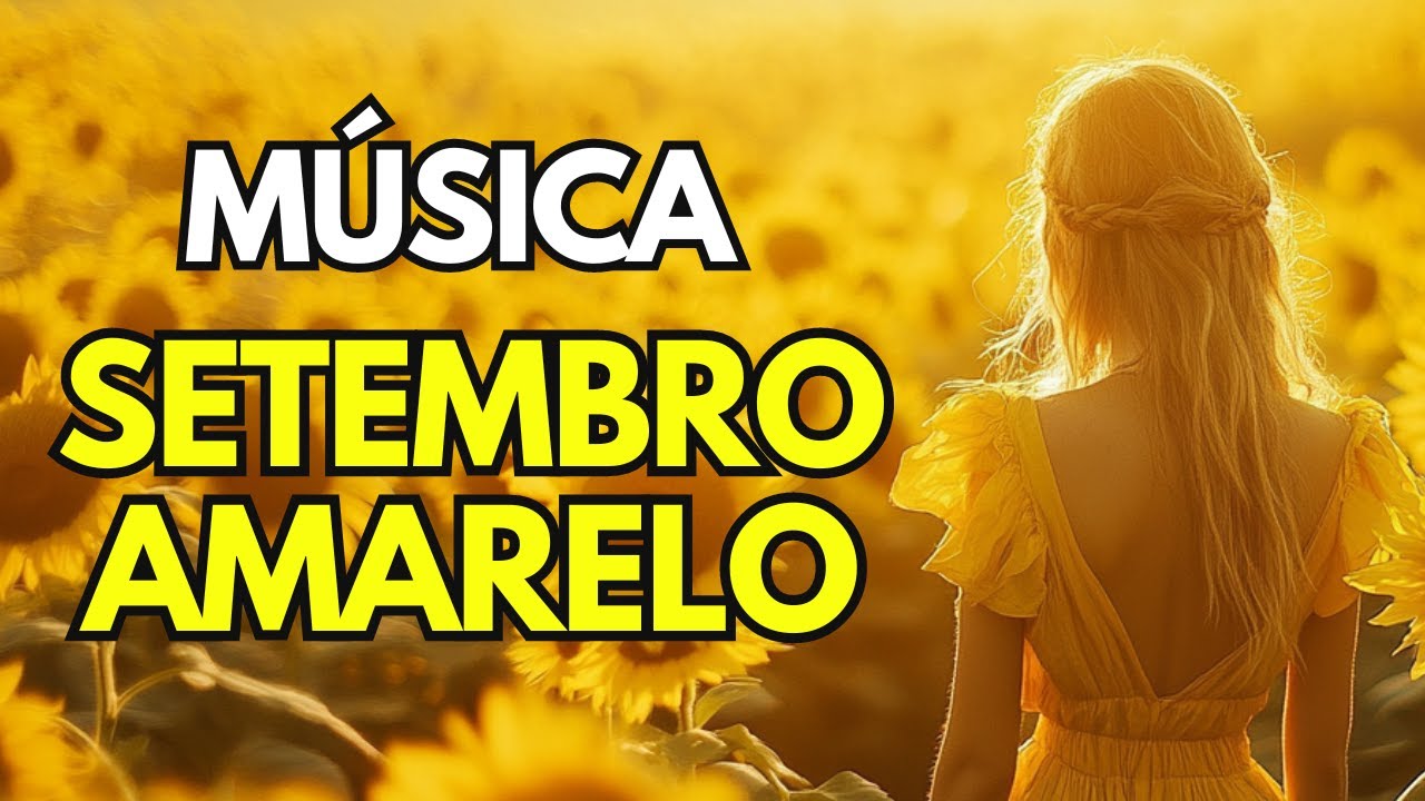 MÚSICA SETEMBRO AMARELO