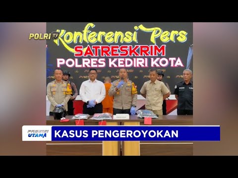 POLRES KEDIRI KOTA KASUS PENGEROYOKAN