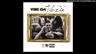 YBE G4 - Flexin (Prod By CashMoneyAp)
