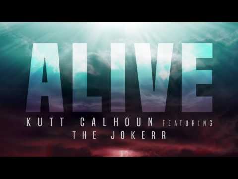 Kutt Calhoun +The Jokerr - ALIVE