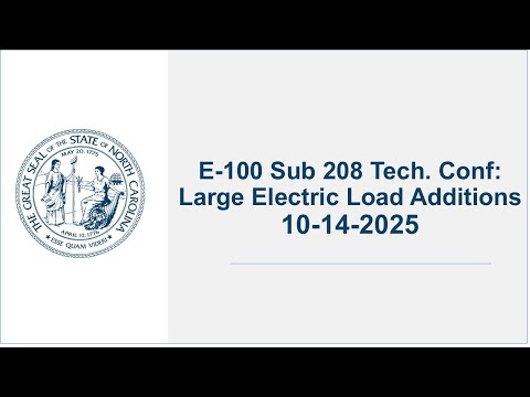 E-100 Sub 208 Tech. Conf: Large Electric Load Additions - 10/14/2025