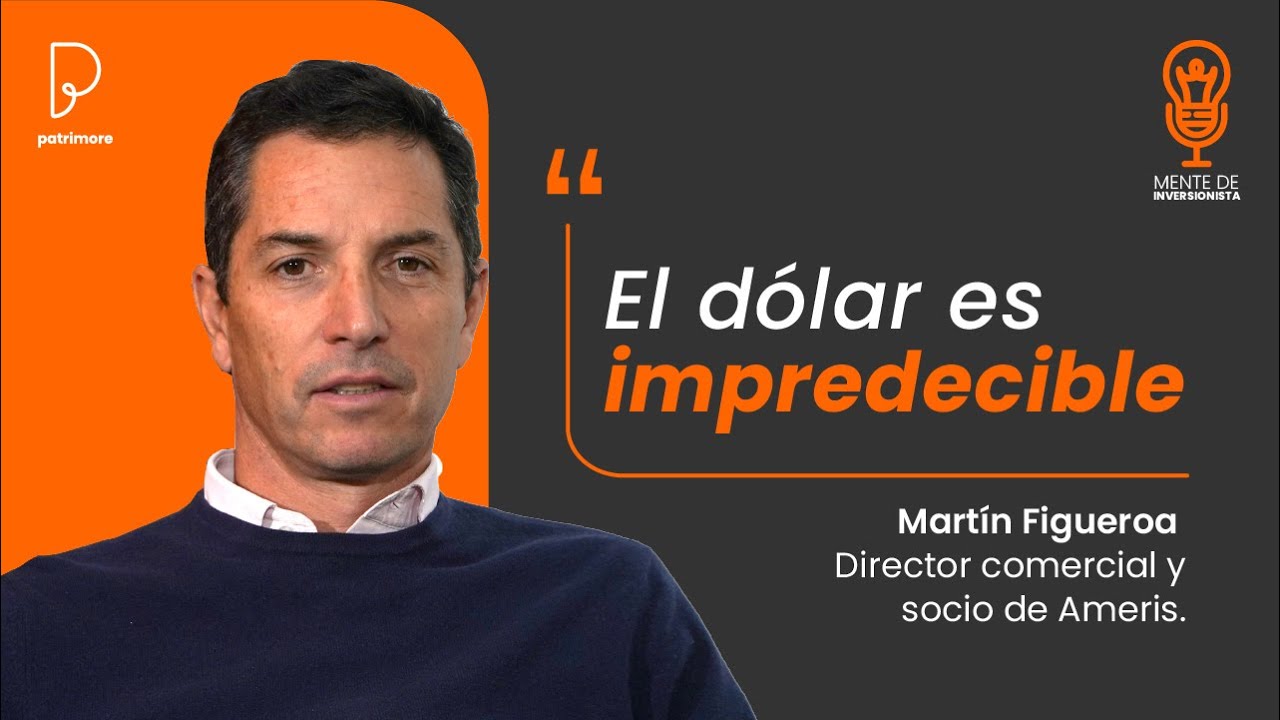 El dólar es impredecible: FX, coberturas e inversión