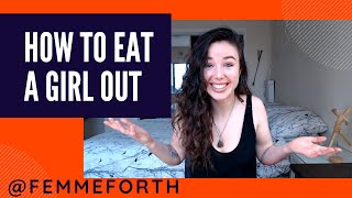 How to Eat a Girl Out | Sex Education