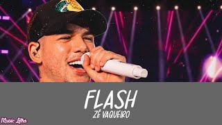 Zé Vaqueiro - Flash (Letra/Lyrics)