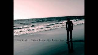 Mob Siab - Tupao Xiong ft. Peter Vue (Prod. By C.Y.Beatz)