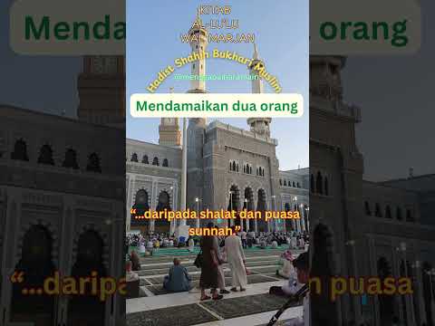 PAHALA MENDAMAIKAN 2 ORANG #mekkah  #hadis #shahihbukhari & #muslim  #masjidalharam #fypシ゚viral