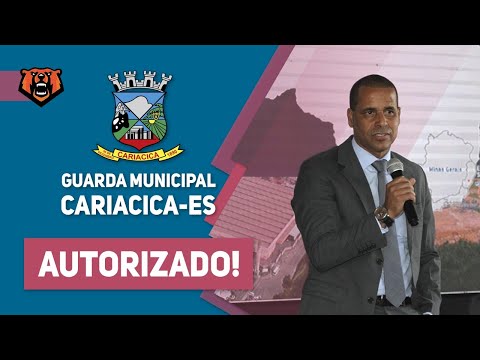 Concurso GUARDA MUNICIPAL DE CARIACICA - ES: Autorizado!