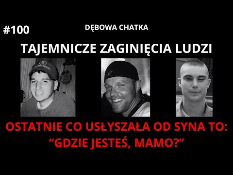 Odc. 100 - Missing 411 PL - Historie Ludzi, którzy Zaginęli w Tajemniczych Okolicznościach