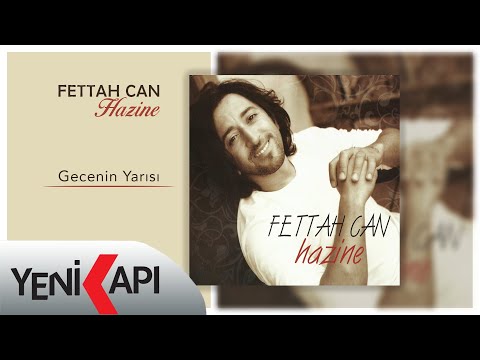 Gecenin Yarısı - Fettah Can
