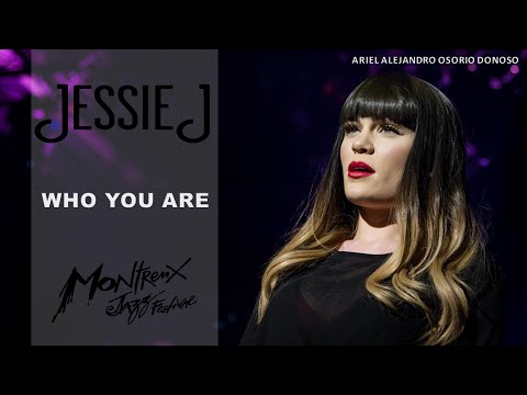 Jessie J - Who You Are (Montreux Jazz Live 2012)
