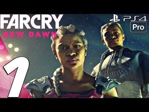 Far Cry New Dawn - Gameplay Walkthrough Part 1 - Prologue (Full Game) PS4 PRO
