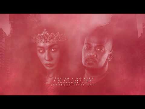 Yoshiko & Alee - I Don't Like You (Gearbox Presents Lockdown 2.0)