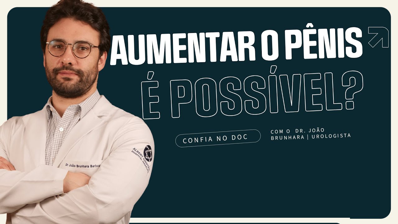 Mudar o TAMANHO DO PÊNIS: é possível?!