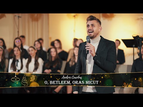 Andrei Ciurdas - O, Betleem, oras micut