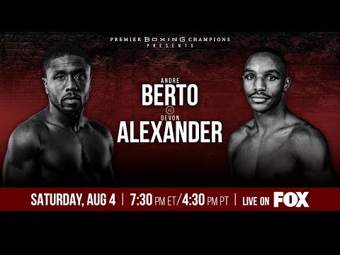 Berto vs Alexander PREVIEW: August 4, 2018 - PBC on FOX