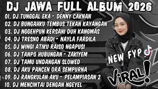 Download lagu DJ JAWA TERBARU 2026 FULL BASS🎧DJ TUNGGAL EKA X TRESNO ABADI🎧FULL ALBUM VIRAL TIKTOK TERBARU 2026 mp3