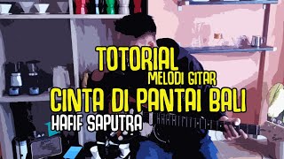 Download lagu GUITAR MELODY TUTORIAL SEJEDEWE - CINTA DI PANTAI BALI BY HAFIF SAPUTRA mp3
