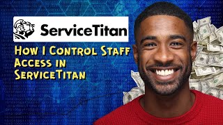 How I Control Staff Access in ServiceTitan