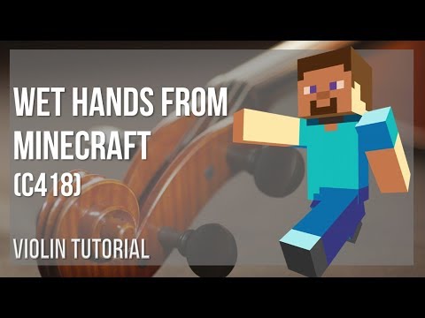 EasyViolinLesson - How to play Wet Hands from Minecraft by C418 on Violin (Tutorial)